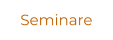 Seminare